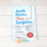 Buku Ayah Ibumu Pintu Surgamu (Pustaka Imam Asy-Syafii)