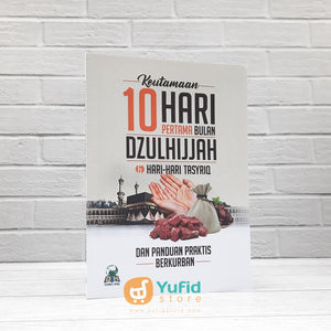 Buku Keutamaan 10 Hari Pertama Bulan Dzulhijjah & Hari-hari Tasyriq dan Panduan Praktis Berkurban (Darul Haq)