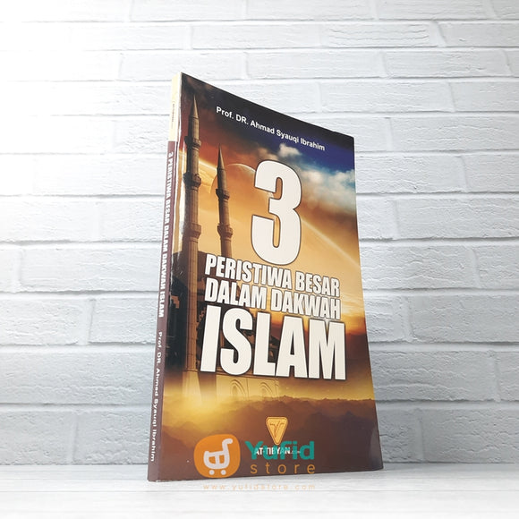 BUKU 3 PERISTIWA BESAR DALAM DAKWAH ISLAM (AT-TIBYAN)