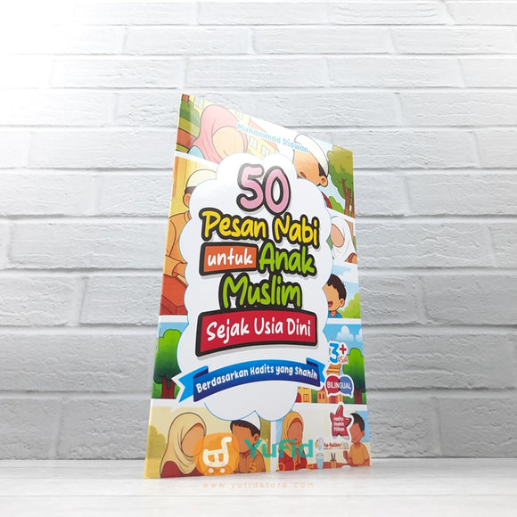 BUKU 50 PESAN NABI UNTUK ANAK MUSLIM SEJAK USIA DINI (AS-SALAM KIDS)