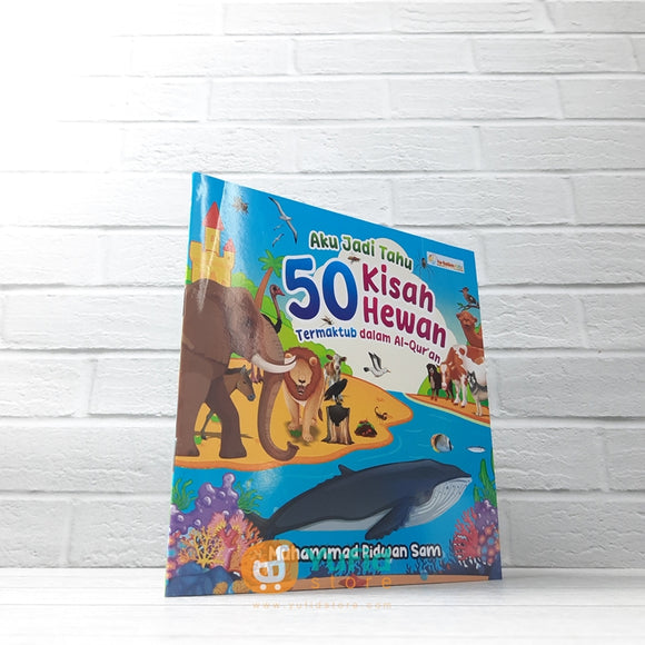 BUKU AKU JADI TAHU 50 KISAH HEWAN TERMAKTUB DALAM ALQURAN (AS-SALAM KIDS)