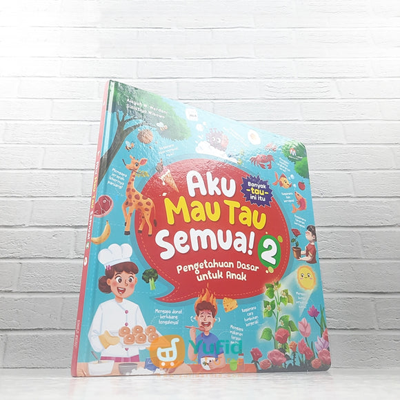 BUKU AKU MAU TAU SEMUA SERI 2 - PENGETAHUAN DASAR UNTUK ANAK (VISI MANDIRI)