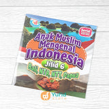 BUKU ANAK MUSLIM MENGENAL INDONESIA JILID 6 BALI, NTB, NTT, PAPUA (ATTUQA KIDS)