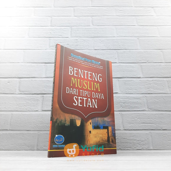 BUKU BENTENG MUSLIM DARI TIPU DAYA SETAN (MEDIA TARBIYAH)