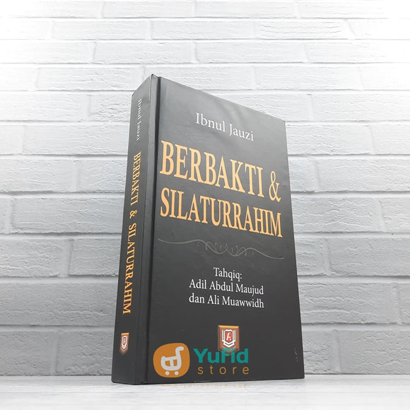BUKU BERBAKTI DAN SILATURRAHIM - IBNUL JAUZI (PUSTAKA AZZAM)