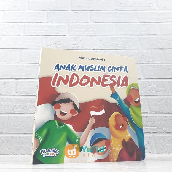 BUKU BOARD BOOK ANAK MUSLIM CINTA INDONESIA (HUMAIRO FOR KIDS)