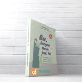 BUKU BU, JANGAN MARAH LAGI, YA! - MANAJEMEN EMOSI NEGATIF AGAR TAK MENYAKITI ANAK LAGI (ZAHRANI MEDIA)