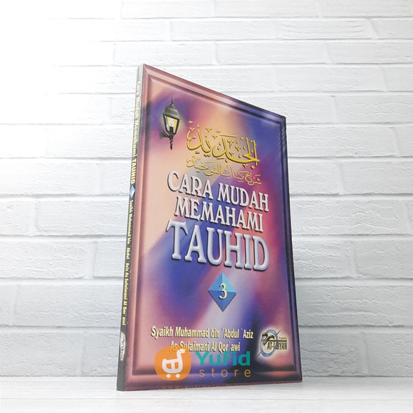 BUKU CARA MUDAH MEMAHAMI TAUHID JILID 3 (AT-TIBYAN)