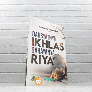 BUKU DAHSYATNYA IKHLAS BAHAYANYA RIYA (DARUL HAQ)