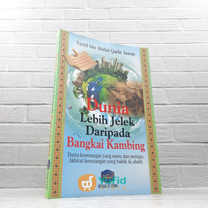 BUKU DUNIA LEBIH JELEK DARIPADA BANGKAI KAMBING (PUSTAKA AT-TAQWA)