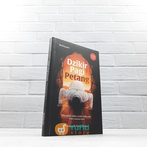 BUKU DZIKIR PAGI PETANG DILENGKAPI DZIKIR SETELAH SHALAT (RUMAYSHO)