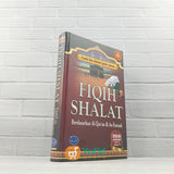 BUKU FIQIH SHALAT BERDASARKAN AL-QURAN DAN AS-SUNNAH EDISI LENGKAP A-Z (MEDIA TARBIYAH)