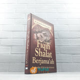 BUKU FIQIH SHALAT BERJAMAAH BERDASARKAN ALQURAN DAN AS-SUNNAH (PUSTAKA AS-SUNNAH)