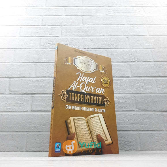 BUKU HAFAL AL-QURAN TANPA NYANTRI CARA INOVATIF MENGHAFAL AL-QURAN (PUSTAKA ARAFAH)