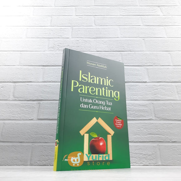 BUKU ISLAMIC PARENTING UNTUK ORANG TUA DAN GURU HEBAT (PUSTAKA IMAM ASY SYAFII)