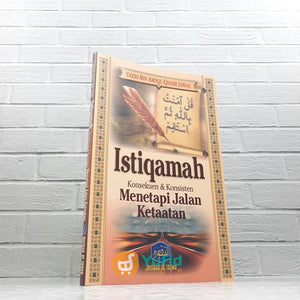 BUKU ISTIQAMAH KONSEKUEN DAN KONSISTEN MENETAPI JALAN KETAATAN (PUSTAKA AT TAQWA)