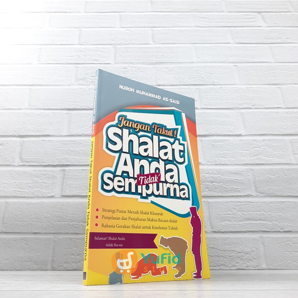 BUKU JANGAN TAKUT SHALAT ANDA TIDAK SEMPURNA (AS-SALAM PUBLISHING)