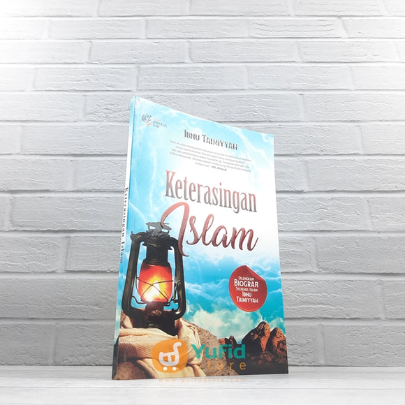 BUKU KETERASINGAN ISLAM - IBNU TAIMIYYAH (DHIYYAUL ILMI)