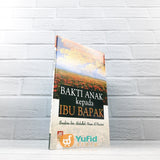 BUKU KISAH TELADAN BAKTI ANAK KEPADA IBU BAPAK (MEDIA HIDAYAH)