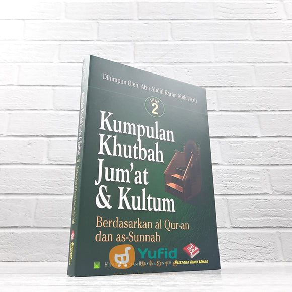 BUKU KUMPULAN KHUTBAH JUMAT DAN KULTUM JILID 2 (PUSTAKA IBNU UMAR)