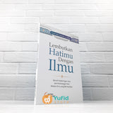 BUKU LEMBUTKAN HATIMU DENGAN ILMU (IMAM ASY SYAFII)
