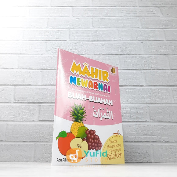 BUKU MAHIR MEWARNAI SAMBIL MENGENAL KOSAKATA BAHASA ARAB SERI BUAH-BUAHAN (DAAR ILMI)