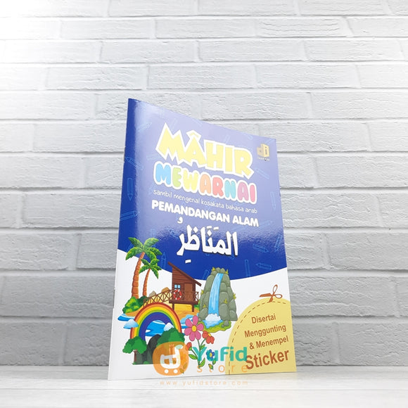 BUKU MAHIR MEWARNAI SAMBIL MENGENAL KOSAKATA BAHASA ARAB SERI PEMANDANGAN ALAM (DAAR ILMI)