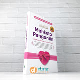 BUKU MAHKOTA PENGANTIN - BINGKISAN MEWAH UNTUK SUAMI ISTRI (PUSTAKA AT-TAZKIA)