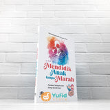 BUKU MENDIDIK ANAK TANPA MARAH PANDUAN TARBIYAH UNTUK ORANG TUA DAN GURU (AS-SALAM)