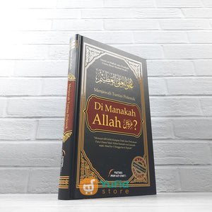 BUKU MENJAWAB TUNTAS POLEMIK DIMANAKAH ALLAH? (PUSTAKA IMAM ASY SYAFII)
