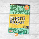 BUKU MENULIS CEPAT DAN INDAH DENGAN KHOTH RIQAH JILID 1 (ATTUQA)