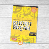 BUKU MENULIS CEPAT DAN INDAH DENGAN KHOTH RIQAH JILID 4 (ATTUQA)