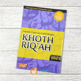 BUKU MENULIS CEPAT DAN INDAH DENGAN KHOTH RIQAH JILID 6 (ATTUQA)