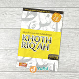 BUKU MENULIS CEPAT DAN INDAH DENGAN KHOTH RIQAH JILID 8 (ATTUQA)