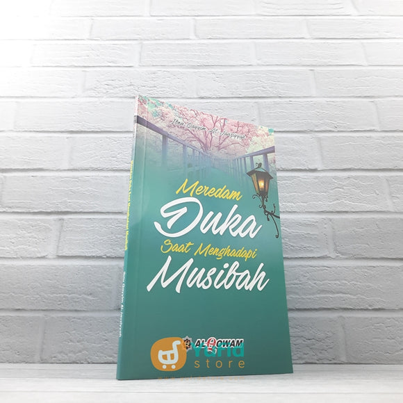 BUKU MEREDAM DUKA SAAT MENGHADAPI MUSIBAH (ALQOWAM)