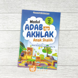 BUKU MODUL ADAB DAN AKHLAK ANAK SHALIH JILID 2 (ATTUQA)