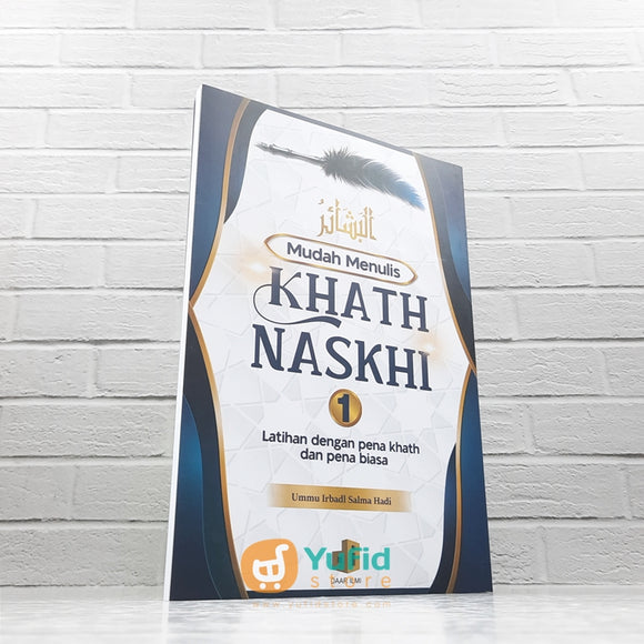 BUKU MUDAH MENULIS KHATH NASKHI JILID 1 (DAAR ILMI)