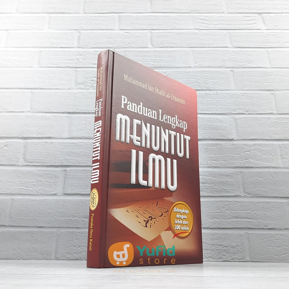 BUKU PANDUAN LENGKAP MENUNTUT ILMU (PUSTAKA IBNU KATSIR)