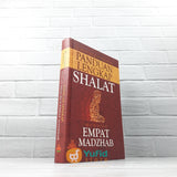 BUKU PANDUAN LENGKAP SHALAT MENURUT EMPAT MADZHAB (PUSTAKA AL-KAUTSAR)