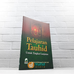 BUKU PELAJARAN TAUHID UNTUK TINGKAT LANJUTAN (DARUL HAQ)