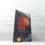 BUKU PERUSAK MENTAL ANAK - 12 TINDAKAN YANG MERUSAK MENTAL ANAK (PPI PUBLISHING)