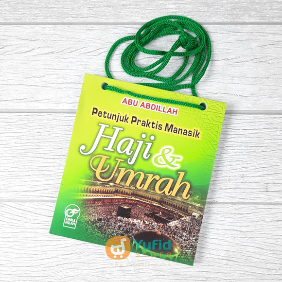 BUKU PETUNJUK PRAKTIS MANASIK HAJI DAN UMRAH (DARUL FALAH)