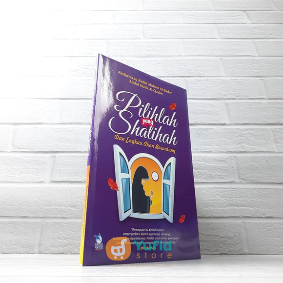 BUKU PILIHLAH YANG SHALIHAH DAN ENGKAU AKAN BERUNTUNG (ZAM-ZAM)