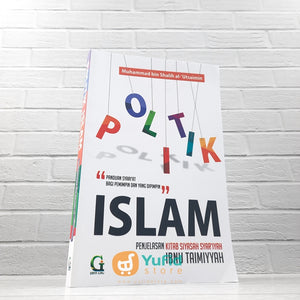 Buku Politik Islam Penjelasan Siyasah Syariyyah Ibnu Taimiyyah (Griya Ilmu)
