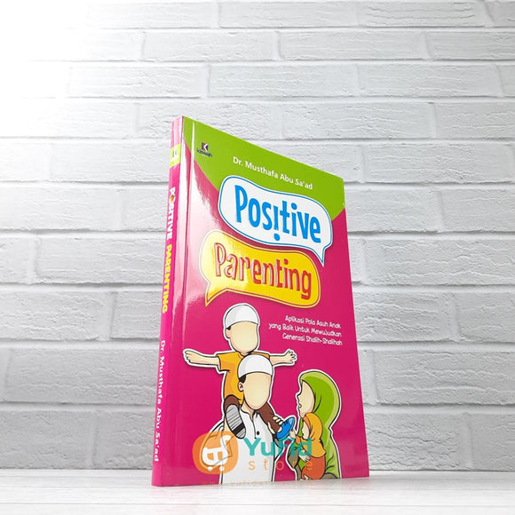 BUKU POSITIVE PARENTING (KISWAH MEDIA)