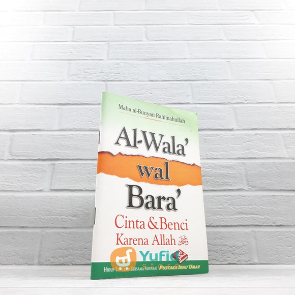 BUKU SAKU AL-WALA WAL BARA CINTA DAN BENCI KARENA ALLAH (PUSTAKA IBNU UMAR)