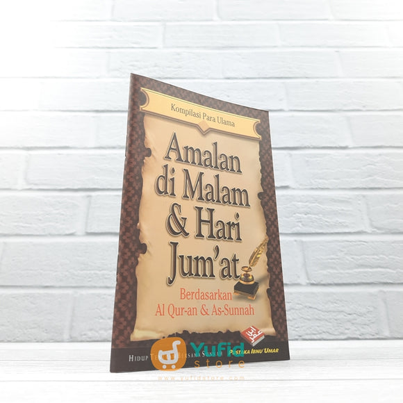 BUKU SAKU AMALAN DI MALAM DAN HARI JUMAT (PUSTAKA IBNU UMAR)