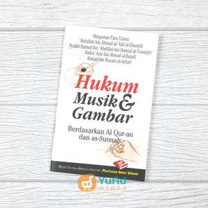 BUKU SAKU HUKUM MUSIK DAN GAMBAR BERDASARKAN AL QURAN DAN AS SUNNAH (PUSTAKA IBNU UMAR)