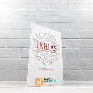 BUKU SAKU IKHLAS RINGAN DIUCAPKAN BERAT DIPERTAHANKAN (PUSTAKA MUSLIM)