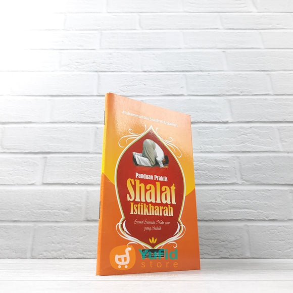 BUKU SAKU PANDUAN PRAKTIS SHALAT ISTIKHARAH (AS-SALAM PUBLISHING)